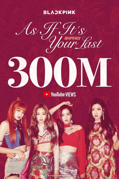 BLACKPINK《像最后一样》MV在YouTube播放量破3亿——中韩人力网